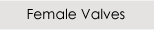 Female Valves